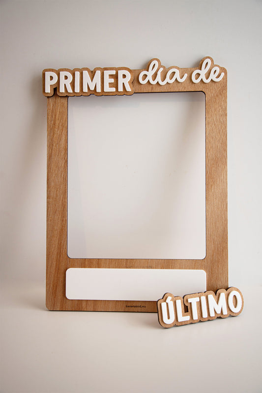 Marco para fotos "Primer / Último día"